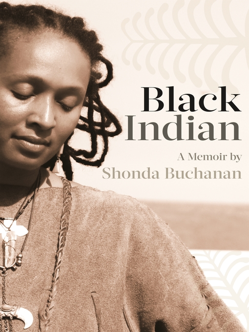 Title details for Black Indian by Shonda Buchanan - Available